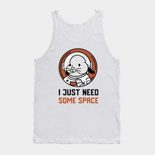 I Just Need Some Space Tank Top